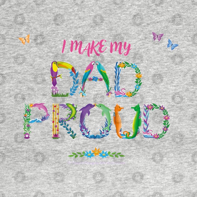 I make my dad proud - tropical wordart by DawnDesignsWordArt